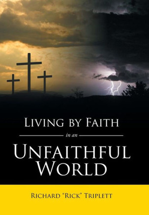 Living by Faith In an Unfaithful World : 9781503590861