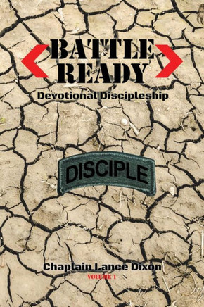 Battle Ready: Devotional Discipleship: Spiritual Training for the Soldier of the Cross
