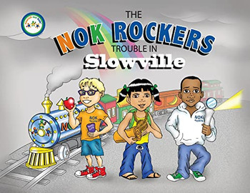 The NOK Rockers: Trouble In Slowville - Paperback