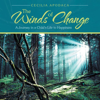 The Winds of Change: A Journey in a Child's Life to Happiness
