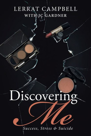 Discovering Me: Success, Stress & Suicide : 9781504354585
