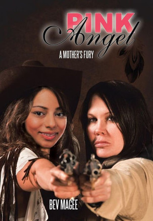 Pink Angel: A Mother's Fury : 9781504904117