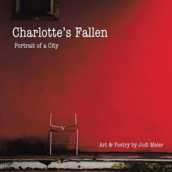 Charlotte's Fallen: Portrait of a City : 9781504910804