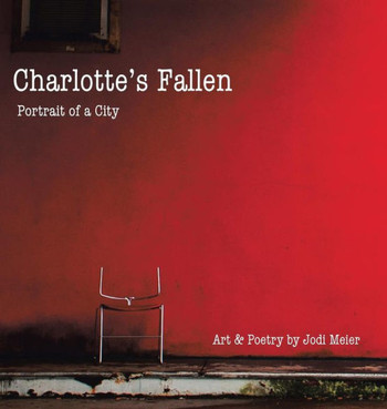 Charlotte's Fallen: Portrait of a City : 9781504910828