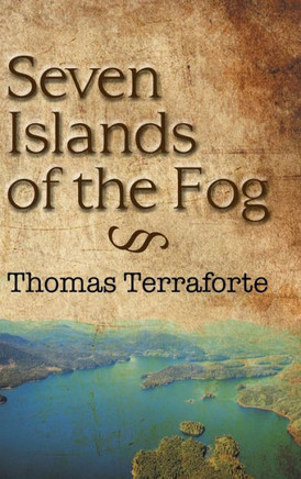 Seven Islands of the Fog : 9781504911214