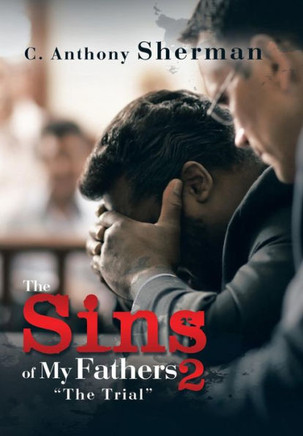 The Sins of My Fathers 2: ""The Trial"" : 9781504932660