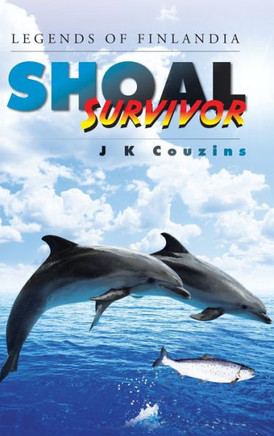 Shoal Survivor: Legends of Finlandia : 9781504943475