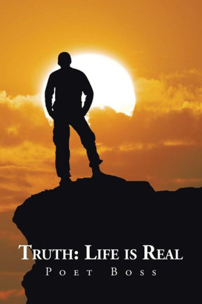 Truth: Life is Real