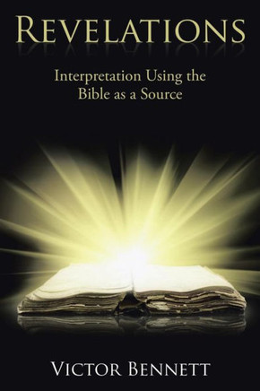 Revelations: Interpretation Using the Bible as a Source