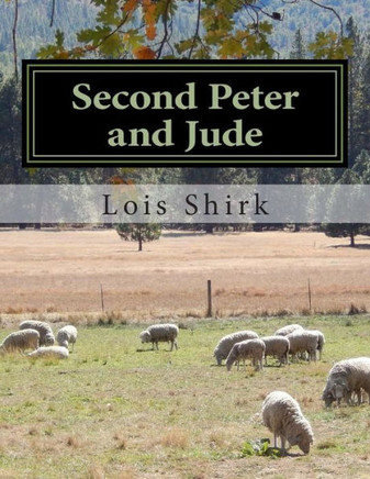 Second Peter and Jude: Encouragement and Warning in Troubled Times