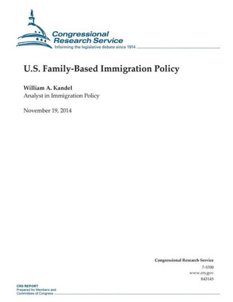 U.S. Family-Based Immigration Policy : 9781505203820