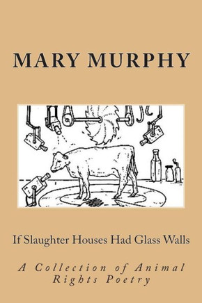If Slaughter Houses Had Glass Walls