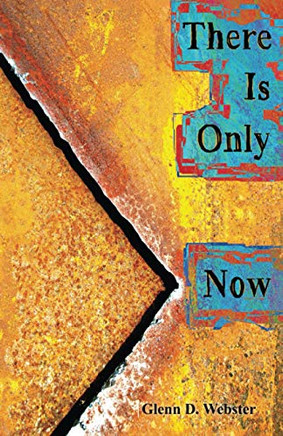 There Is Only Now - 9781916366305