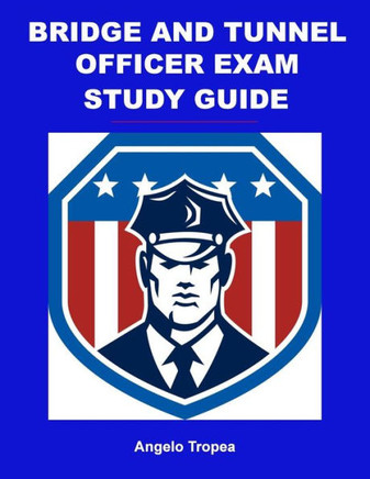 Bridge and Tunnel Officer Exam Study Guide