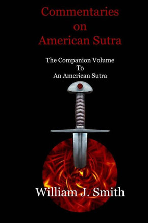 Commentaries on American Sutra: The Companion Volume to An American Sutra
