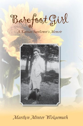 Barefoot Girl: A Kansas Sunflower's Memoir