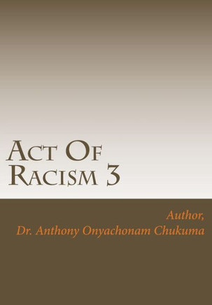 Act Of Racism 3: Who is a Racist