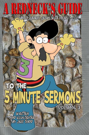 A Redneck's Guide To The 5 Minute Sermons : 9781505284539