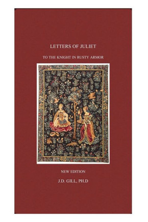 Letters of Juliet to the Knight in Rusty Armor
