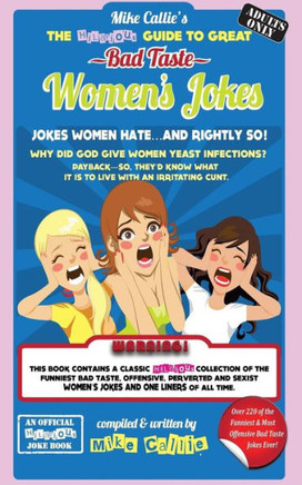 The Hilarious Guide To Great Bad Taste Women's Jokes