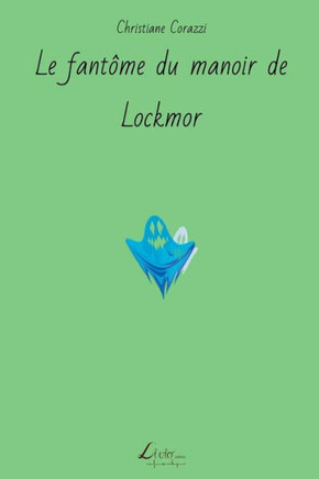 Le fantome du manoir de Lockmor