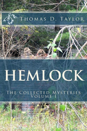 Hemlock: The Collected Mysteries: Volume I