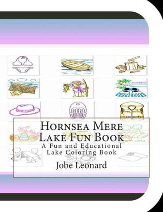 Hornsea Mere Lake Fun Book: A Fun and Educational Lake Coloring Book