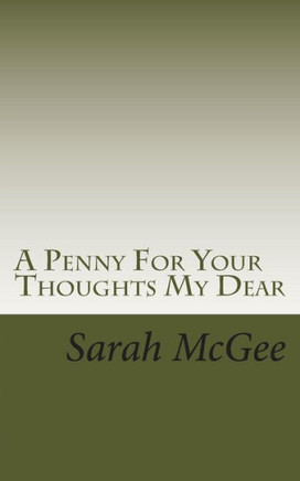 A Penny For Your Thoughts My Dear : 9781505377897