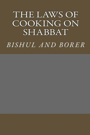The laws of cooking on Shabbat