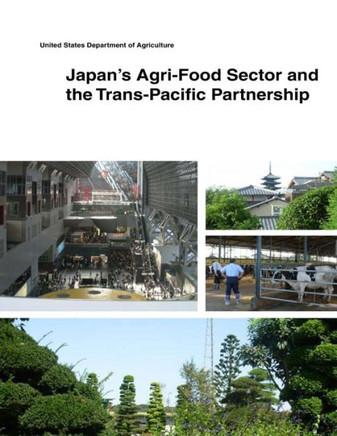Japan's Agri-Food Sector and the Trans-Pacific Partnership : 9781505399509