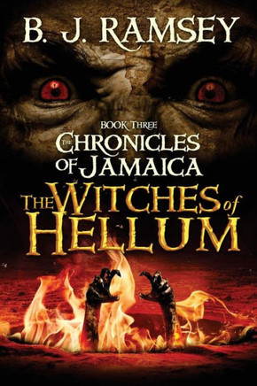 The Chronicles of Jamaica (BOOK THREE): The Witches of Hellum