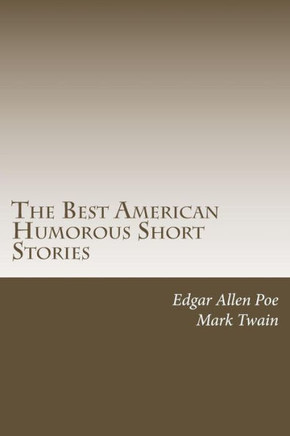 The Best American Humorous Short Stories : 9781505421019