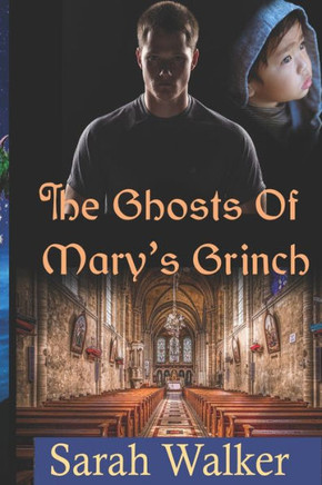 The Ghosts of Mary's Grinch: A Short Story