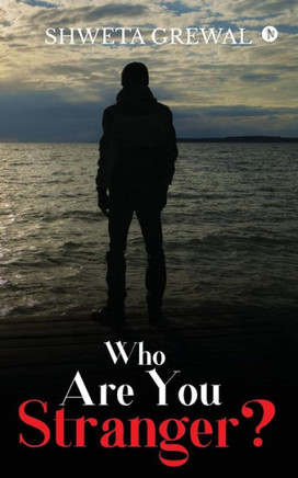 Who Are You Stranger?