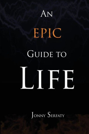 An Epic Guide to Life