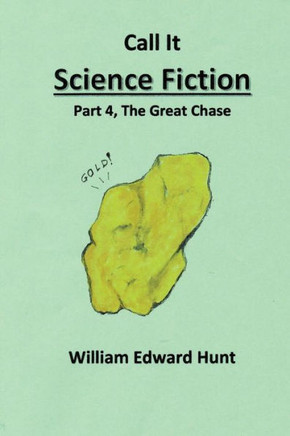 Call It Science Fiction, Part 4 The Great Chase: Part 4, the Great Chase