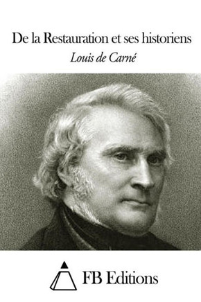 De la Restauration et ses historiens