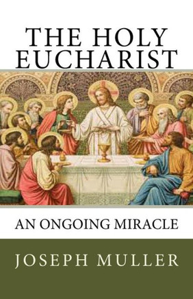 The Holy Eucharist : 9781505454208