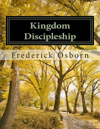 Kingdom Discipleship: Becoming A Disciple Like Jesus