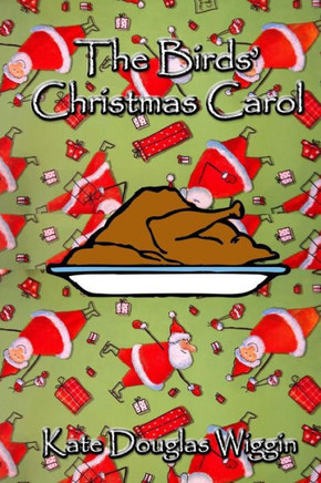 The Birds' Christmas Carol : 9781505525540