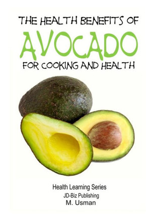 HEALTH BENEFITS OF AVOCADO - For Cooking and Health