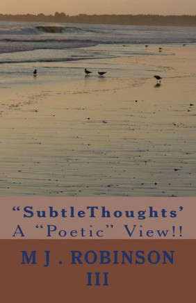 ""SubtleThoughts': A ""Poetic"" View!!