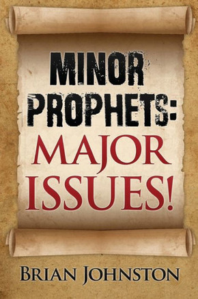 Minor Prophets: Major Issues!