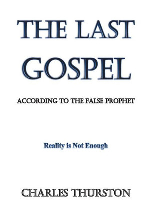 The Last Gospel: According to the False Prophet