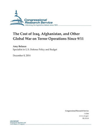 The Cost of Iraq, Afghanistan, and Other Global War on Terror Operations Since 9/11