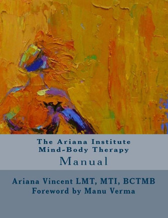 The Ariana Institute Mind-Body Therapy: Manual