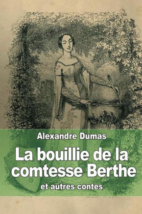 La bouillie de la comtesse Berthe: et autres contes