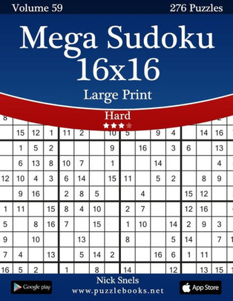 Mega Sudoku 16x16 Large Print - Hard - Volume 59 - 276 Logic Puzzles - Large Print