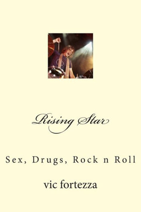Rising Star: Sex, Drugs, Rock n Roll