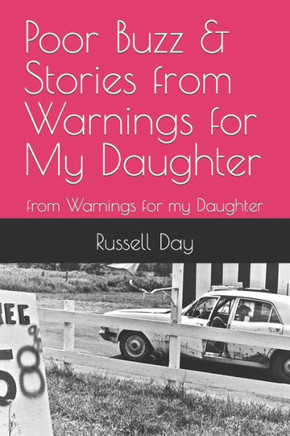 Poor Buzz & Stories from Warnings for My Daughter: from Warnings for my Daughter